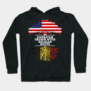 American Grown With Belgian Roots - Gift for Belgian From Belgium Hoodie